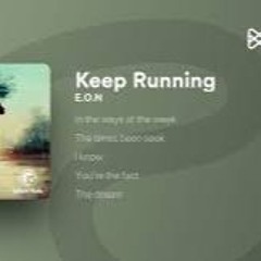 E.O.N - Keep Running
