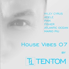 House Vibes vol. 7 by TEN.TOM