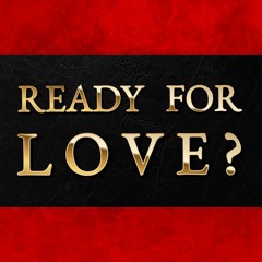 Ready for Love