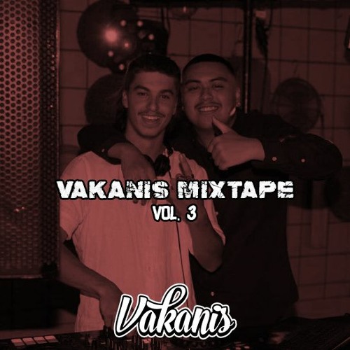 VAKANIS MIXTAPE Vol. 3