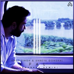 Arjit Singh & Shreyal Ghoshal - PAL (Arnab888 Wave Remix)