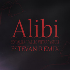Alibi- Sevdaliza, Pabllo Vittar, Yseult- (Estevan Remix).wav