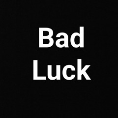 Stephen John - Bad Luck (Original)