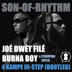 Joé Dwèt Filé & Burna Boy - 4 Kampe III-Step Remix (Bootleg)
