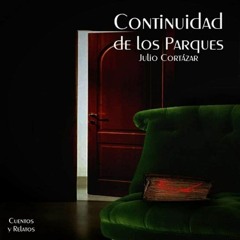 Audio Cuento. "Continuidad De Los Parques" de Julio Cortázar