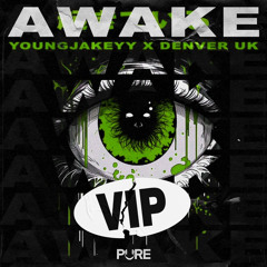 YoungJakeyy & Denver UK Awake VIP (Original Mix)