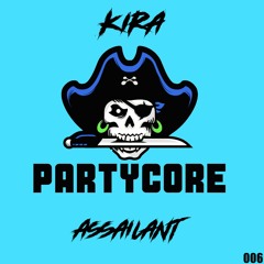 Assailant - Kira {006} [WAVE 2 - PARTYCORE]
