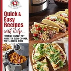GET KINDLE 💖 Quick & Easy Recipes with Help...: From My Instant Pot, Air Fryer, Slow