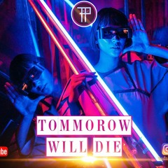 Tur - Tommorow will Die /Techno/