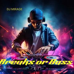 BREAKS OR BASS
