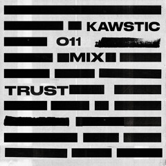 Kawstic - Trust Audio Promo Mix