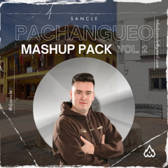 SANCLE PACHANGUEO MASHUP PACK VOL.2