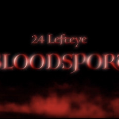 24Lefteye - Bloodsport