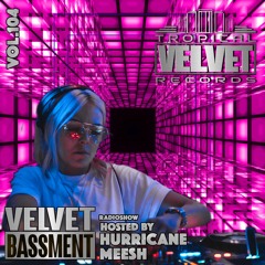 VELVET BASSMENT RADIO SHOW WITH HURRICANE MEESH GUEST GRAVZ VOL.104