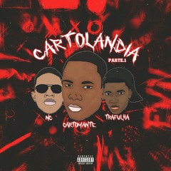 CARTOMANTE - CARTOLÂNDIA PART.1 feat NC & TRAFULHA