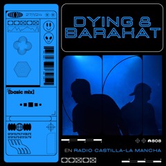 808 Radio: Basic Mix 151 - Dying & Barakat