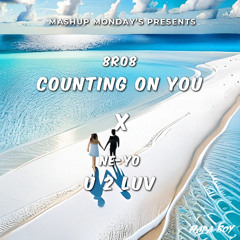 Counting on You x U 2 Luv (Hapa Boy Mashup)