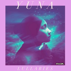 Yuna - Lullabies (CURT BOOTLEG) [FREE DL]