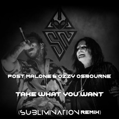 Post Malone - Take What You Want ft. Ozzy Osbourne (SublimiNation Bootleg)