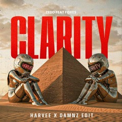 Clarity (Harvee x Damnz Edit)