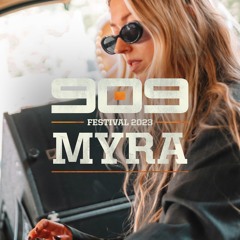 MYRA ▪ 909 FESTIVAL WEEKEND 2023