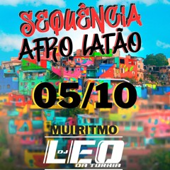 SEQUENCIA DE AFROLATAO PIQUE DOS BAILES DO RJ MUITO GRAVE = DJ LEO DA TURQUIA
