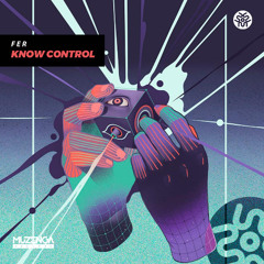 FER - Know Control (Original Mix) | FREE DOWNLOAD