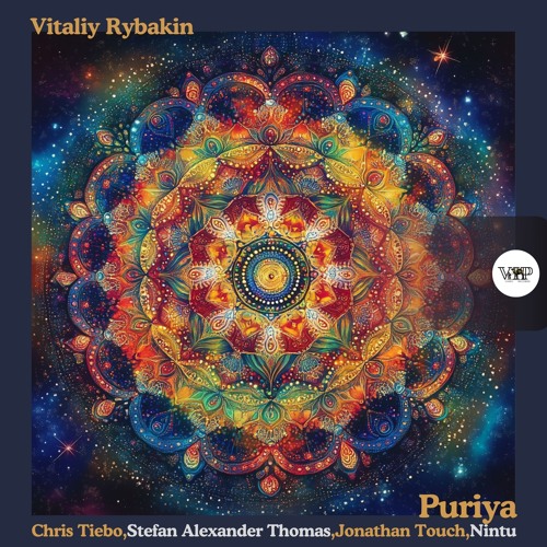 𝐏𝐑𝐄𝐌𝐈𝐄𝐑𝐄: Vitaliy Rybakin - Puriya (Jonathan Touch Remix) [Camel VIP Records]