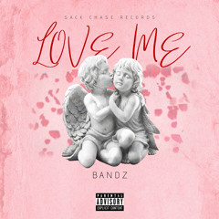 Bandz- Love Me (Official Audio)