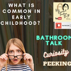 247: Healthy Sexuality in Early Childhood Part 1 with Cindy and Alison