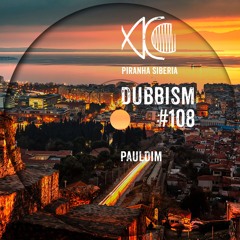 DUBBISM #108 - Pauldim