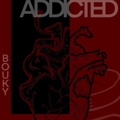 Addicted (Mixed- DrewBoogie) (Prod. LoveChillwave)
