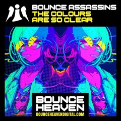 Bounce Assassins - The Colours Are So Clear - BounceHeaven.co.uk