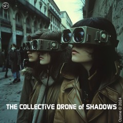 THE COLLECTiVE DRONE Of SHADOWS