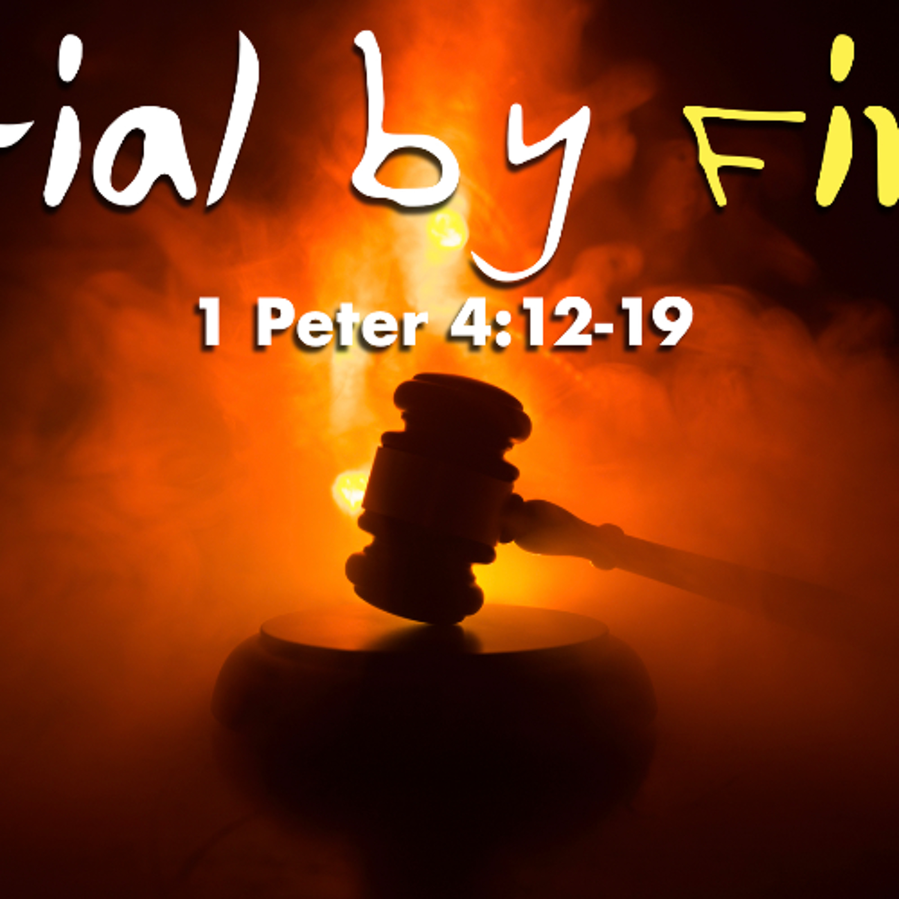 Trial by Fire - 1 Peter 4;12-19 - Matthew Niemier episode artwork