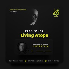 Uncertain Guest Mix, Living Atope with Paco Osuna, Los40 Dance, 19.9.2020