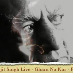 Jagjit Singh Live - Gham Na Kar