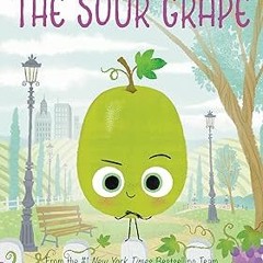 ~Read~[PDF] The Sour Grape (The Food Group) - Jory John (Author),Pete Oswald (Illustrator)