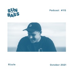 SUNANDBASS Podcast #115 - Rizzle