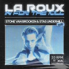 [FREE DL] La Roux - In For The Kill (Stone Van Brooken & Stas Underhill Edit)