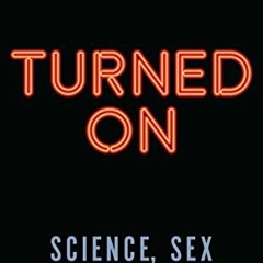 [Get] EPUB 💚 Turned On: Science, Sex and Robots (Bloomsbury Sigma) by  Kate Devlin [