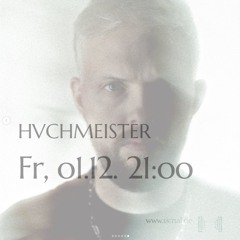 20231201 // [sic]nal - HVCHMEISTER