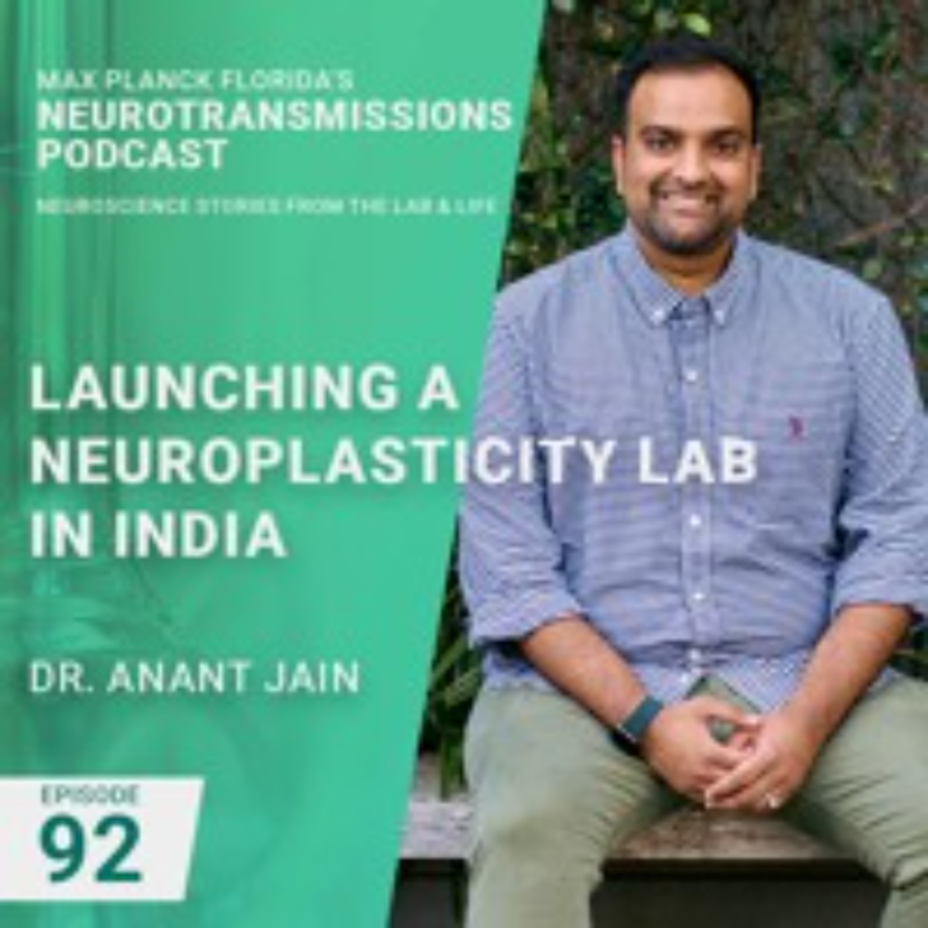 92. Launching a Neuroplasticity Lab in India with Anant Jain