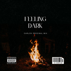 Carlox - Feeling Dark ( Original Mix )