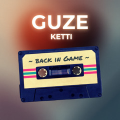 Guze - Ketti