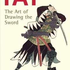 [View] [PDF EBOOK EPUB KINDLE] IAI: The Art Of Drawing The Sword by  Darrell Max Crai