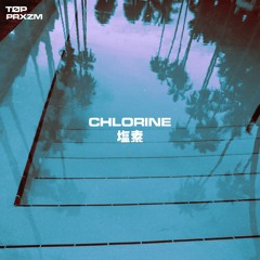 Chlorine (PRXZM Cover)