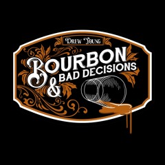 Bourbon & Bad Decisions-192k