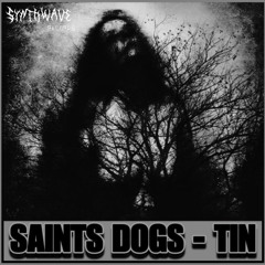FREE DL | Saints Dogs  - Tin