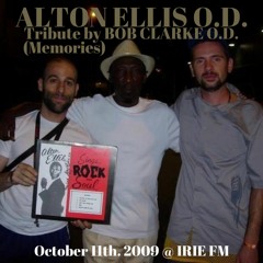 ALTON ELLIS O.D. Tribute @ Bob Clarke's 'Memories' (Irie Fm Radio, 11 Oct. 2009, JAM)